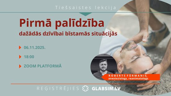 Tiešsaistes lekcija "Pirmā palīdzība dažādās dzīvībai bīstamās situācijās" 06.11.2025.